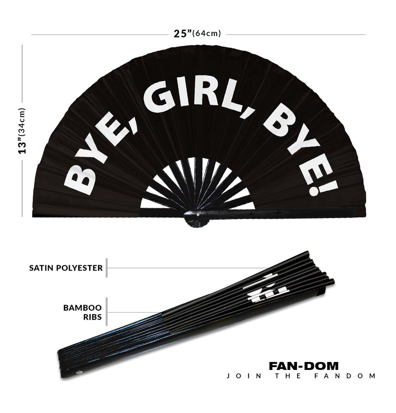Bye, Girl, Bye! hand fan foldable bamboo circuit rave hand fans Pride Slang Words Fan outfit party gear gifts music festival rave accessories