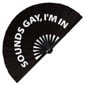 Sounds Gay, I'm In hand fan foldable bamboo circuit rave hand fans Pride Slang Words Fan outfit party gear gifts music festival rave accessories