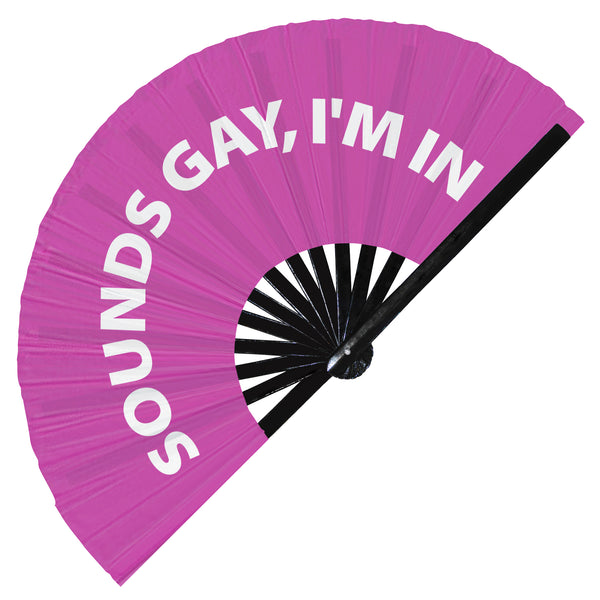 Sounds Gay, I'm In fan foldable bamboo circuit rave hand fans funny gag slang words expressions statement outfit party supply gear gifts music festival event rave accessories essential for men and women wear