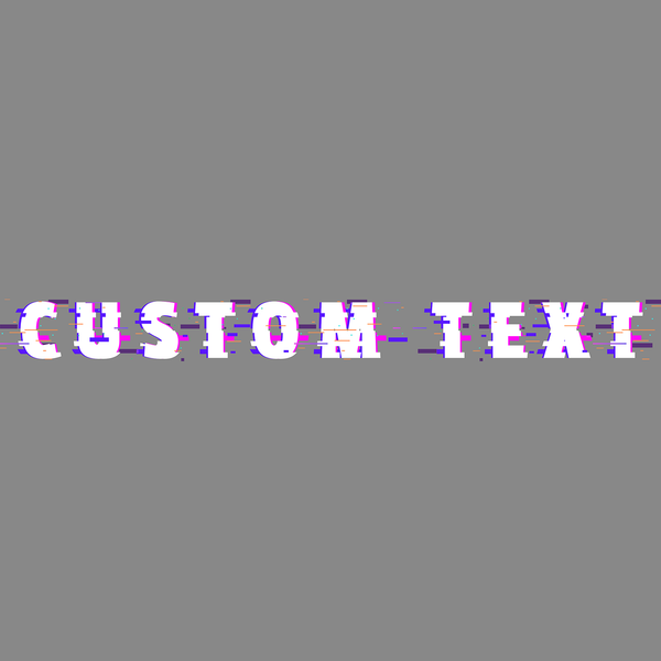 Glitch Text Style | Create Your Own - Custom text shirts, totes, bags and accessories