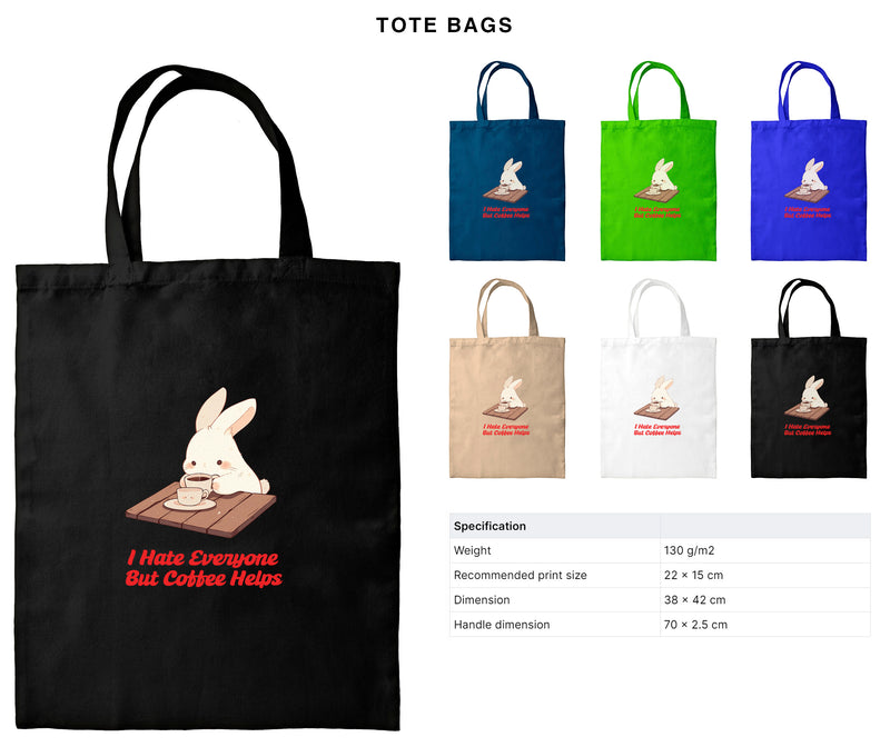 I Hate Everyone But Coffee Helps - Cute Bunny Rabbit Coffee | Editable Text - Custom text shirts, totes and bags