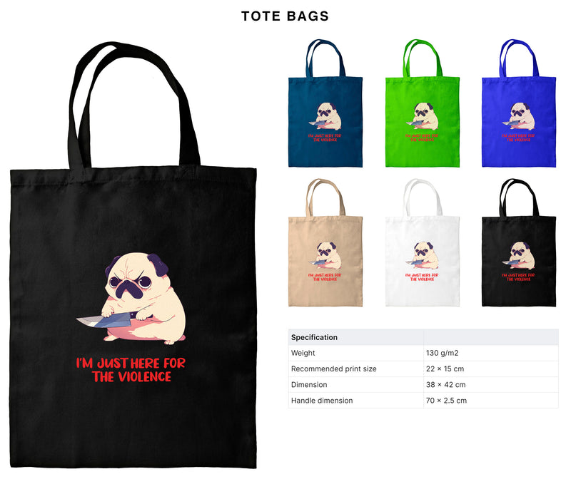 I'm Just Here For The Violence - Cute Pug Knife | Editable Text - Custom text shirts, totes and bags