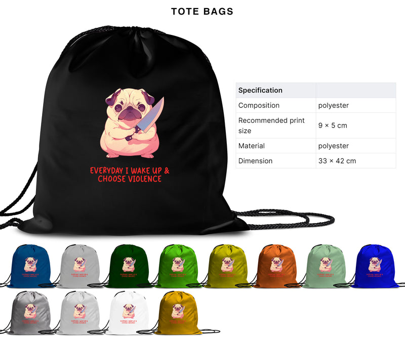 Everyday I Wake Up & Choose Violence - Cute Pug Knife | Editable Text - Custom text shirts, totes and bags