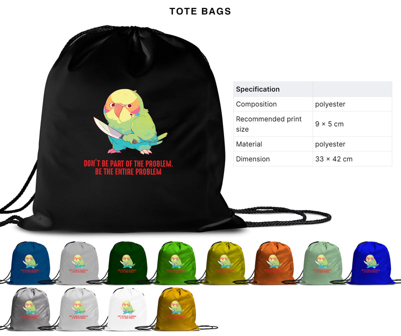 Don't Be Part Of The Problem. Be The Entire Problem - Cute Parrot Knife | Editable Text - Custom text shirts, totes and bags