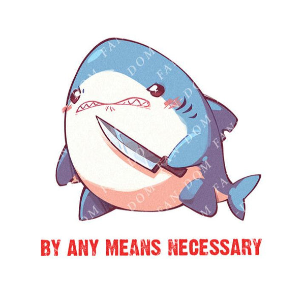 By Any Means Necessary - Cute Shark Knife | Editable Text - Custom text shirts, totes and bags