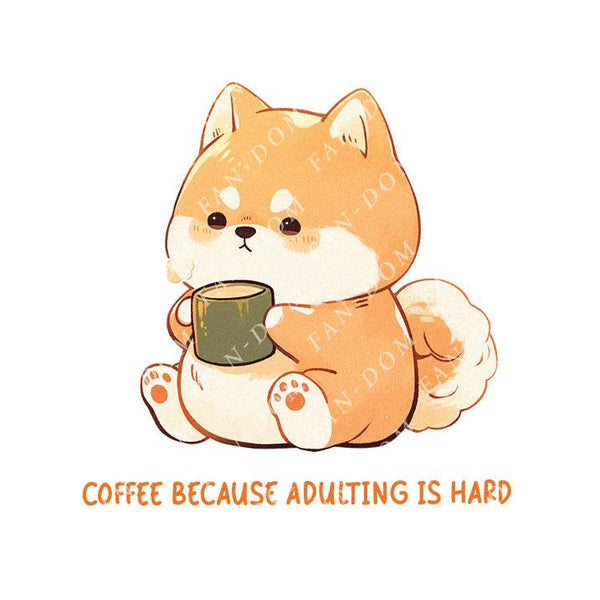 Coffee Because Adulting Is Hard - Cute Dog Coffee | Editable Text - Custom text shirts, totes and bags