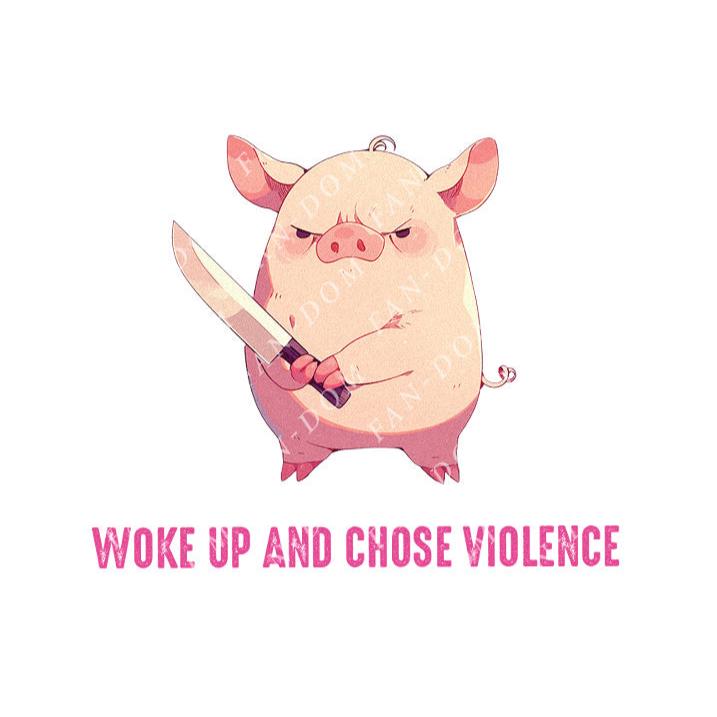 Woke Up And Chose Violence - Cute Pig Knife | Editable Text - Custom text shirts, totes and bags