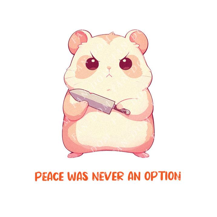 Peace Was Never An Option - Cute Hamster Knife | Editable Text - Custom text shirts, totes and bags