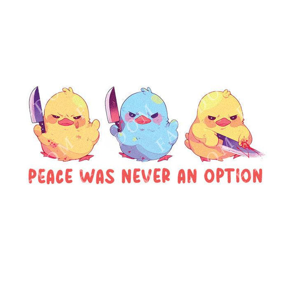 Peace Was Never An Option - Cute Duck Knife | Editable Text - Custom text shirts, totes and bags