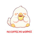No Coffee No Workee - Cute Duck Coffee | Editable Text - Custom text shirts, totes and bags