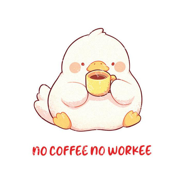 No Coffee No Workee - Cute Duck Coffee | Editable Text - Custom text shirts, totes and bags