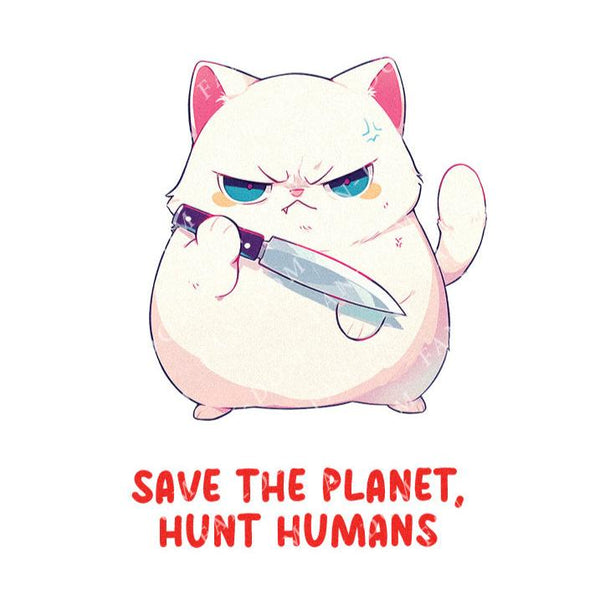 Save The Planet Hunt Humans - Cute Cat Knife | Editable Text - Custom text shirts, totes and bags