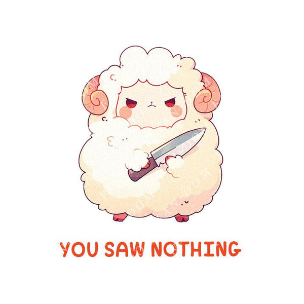 You Saw Nothing - Cute Sheep Knife | Editable Text - Custom text shirts, totes and bags