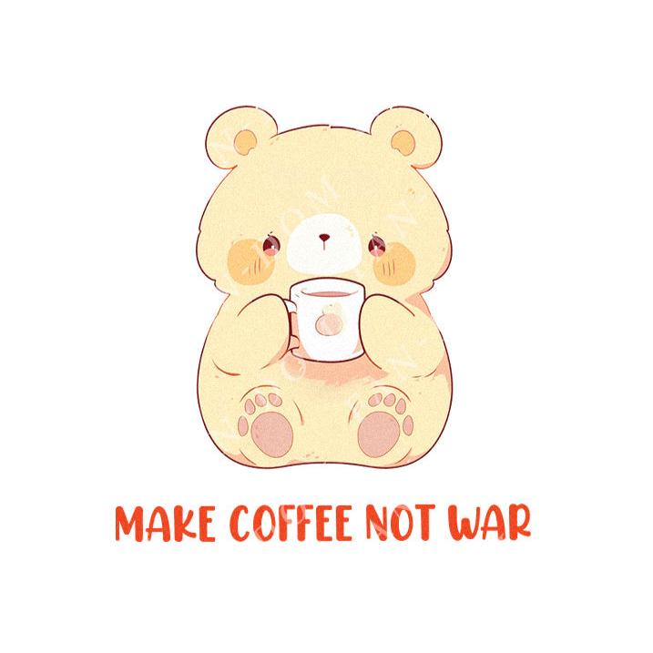 Make Coffee Not War - Cute Bear Coffee | Editable Text - Custom text shirts, totes and bags