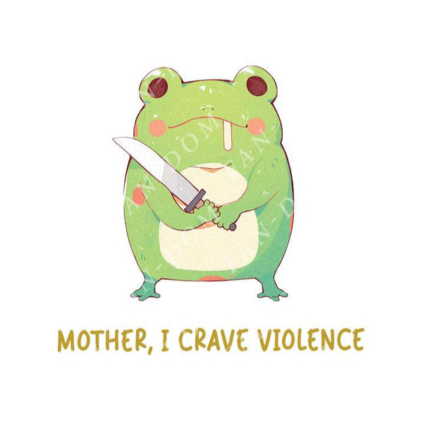 Mother, I Crave Violence - Cute Frog Knife | Editable Text - Custom text shirts, totes and bags