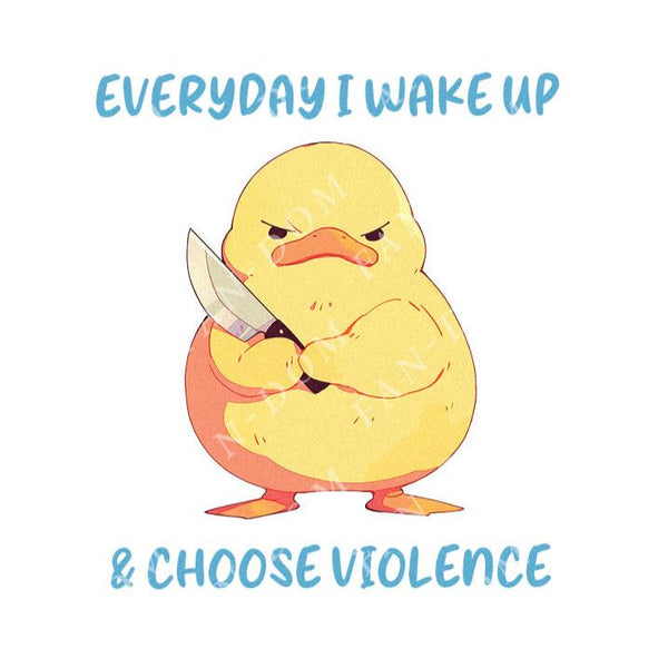 Everyday I Wake Up & Choose Violence - Cute Duck Knife | Editable Text - Custom text shirts, totes and bags