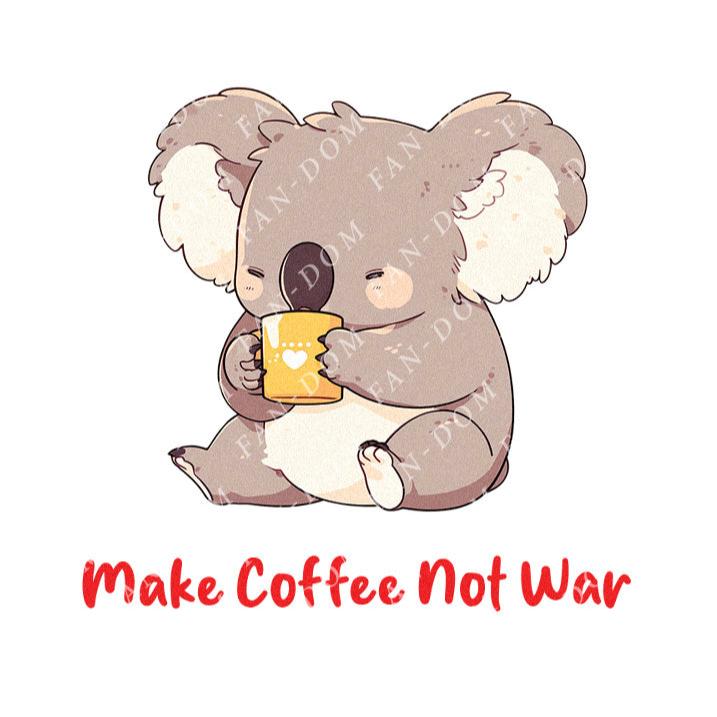 Make Coffee Not War - Cute Koala Coffee | Editable Text - Custom text shirts, totes and bags