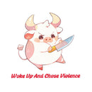 Woke Up And Chose Violence - Cute Cow Knife | Editable Text - Custom text shirts, totes and bags