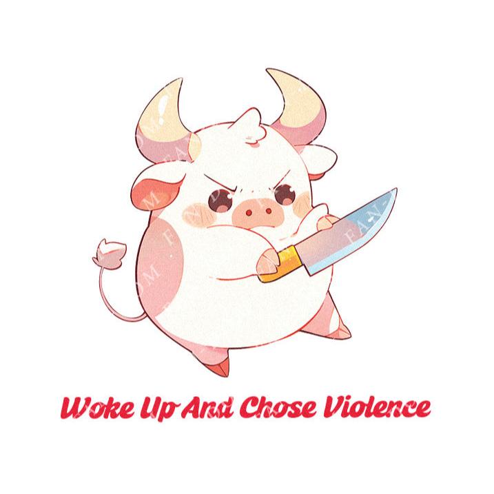 Woke Up And Chose Violence - Cute Cow Knife | Editable Text - Custom text shirts, totes and bags