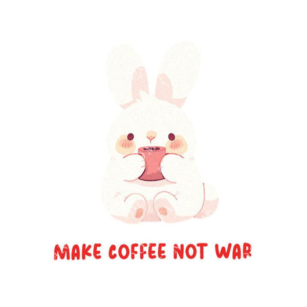 Make Coffee Not War - Cute Bunny Rabbit Coffee | Editable Text - Custom text shirts, totes and bags