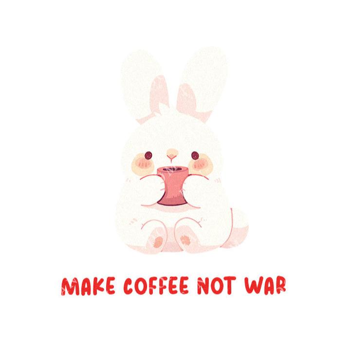 Make Coffee Not War - Cute Bunny Rabbit Coffee | Editable Text - Custom text shirts, totes and bags