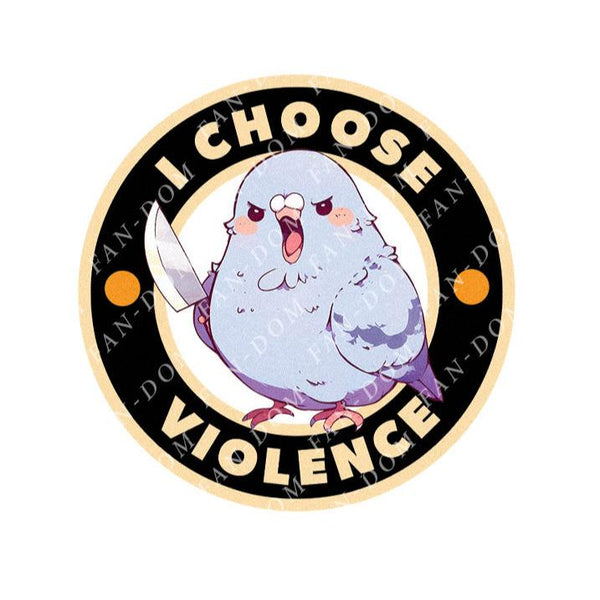 I Choose Violence Badge - Cute Pigeon Knife | Editable Text - Custom text shirts, totes and bags