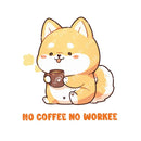 No Coffee No Workee - Cute Dog Coffee | Editable Text - Custom text shirts, totes and bags