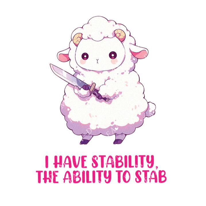 I Have Stability, The Ability To Stab - Cute Sheep Knife | Editable Text - Custom text shirts, totes and bags