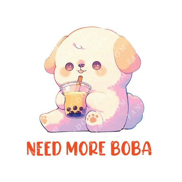 Need More Boba - Cute Dog Boba | Editable Text - Custom text shirts, totes and bags