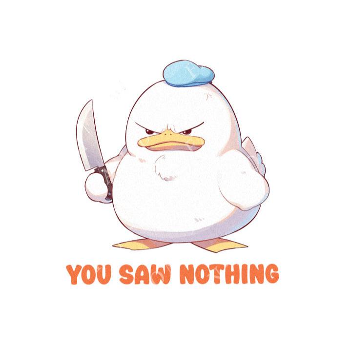 You Saw Nothing - Cute Duck Knife | Editable Text - Custom text shirts, totes and bags