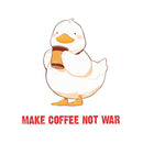 Make Coffee Not War - Cute Duck Coffee | Editable Text - Custom text shirts, totes and bags