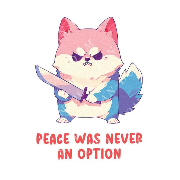 Peace Was Never An Option - Cute Dog Knife | Editable Text - Custom text shirts, totes and bags