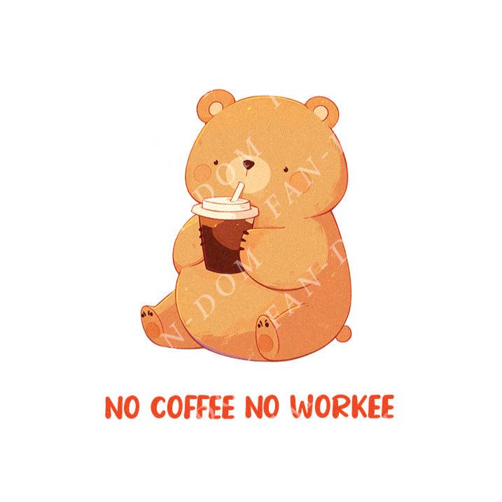 No Coffee No Workee - Cute Bear Coffee | Editable Text - Custom text shirts, totes and bags