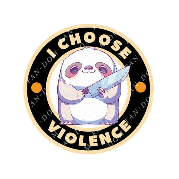 I Choose Violence Badge - Cute Sloth Knife | Editable Text - Custom text shirts, totes and bags