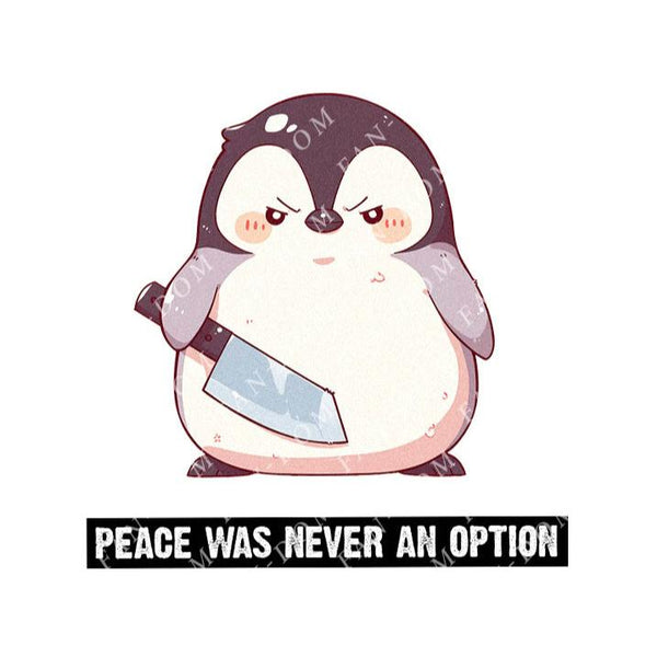 Peace Was Never An Option - Cute Penguin Knife | Editable Text - Custom text shirts, totes and bags