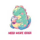 Need More Boba - Cute T-rex Dinosaur Boba | Editable Text - Custom text shirts, totes and bags
