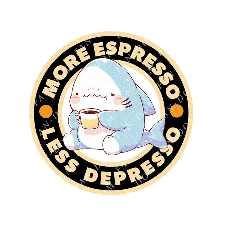 More Espresso Less Depresso - Cute Shark Coffee | Editable Text - Custom text shirts, totes and bags