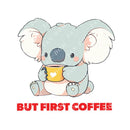 But First Coffee - Cute Koala Coffee | Editable Text - Custom text shirts, totes and bags