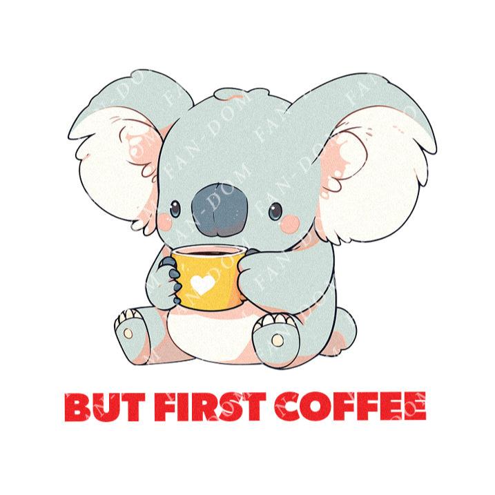 But First Coffee - Cute Koala Coffee | Editable Text - Custom text shirts, totes and bags