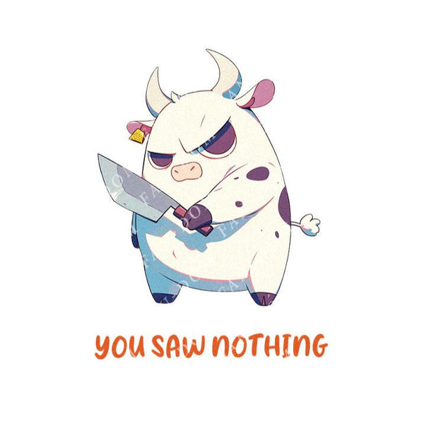 You Saw Nothing - Cute Cow Knife | Editable Text - Custom text shirts, totes and bags