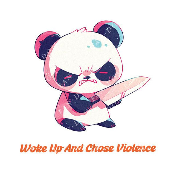 Woke Up And Chose Violence - Cute Panda Knife | Editable Text - Custom text shirts, totes and bags