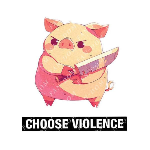 Choose Violence - Cute Pig Knife | Editable Text - Custom text shirts, totes and bags