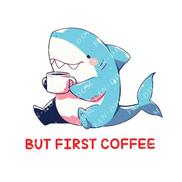 But First Coffee - Cute Shark Coffee | Editable Text - Custom text shirts, totes and bags