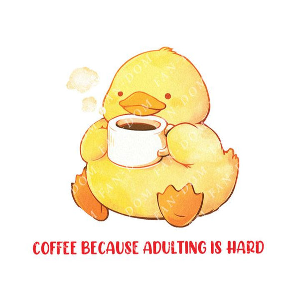 Coffee Because Adulting Is Hard - Cute Duck Coffee | Editable Text - Custom text shirts, totes and bags