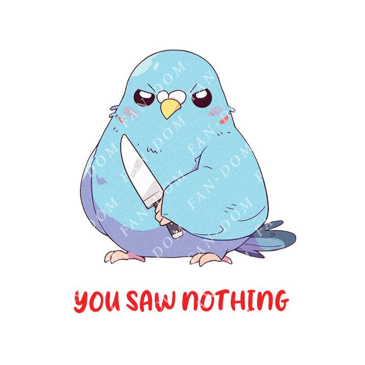 You Saw Nothing - Cute Pigeon Knife | Editable Text - Custom text shirts, totes and bags