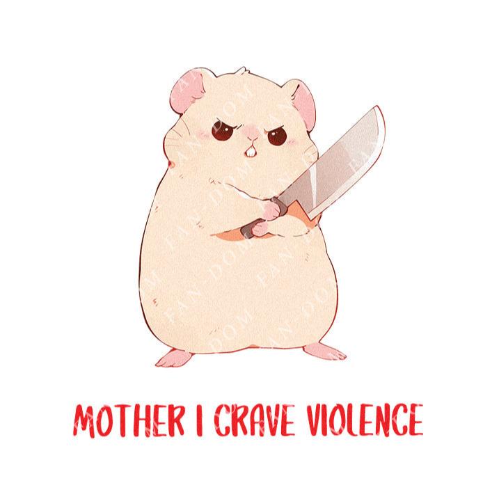 Mother I Crave Violence - Cute Hamster Knife | Editable Text - Custom text shirts, totes and bags