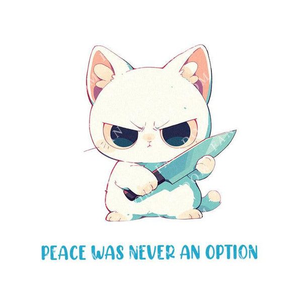 Peace Was Never An Option - Cute Cat Knife | Editable Text - Custom text shirts, totes and bags