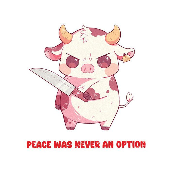 Peace Was Never An Option - Cute Cow Knife | Editable Text - Custom text shirts, totes and bags