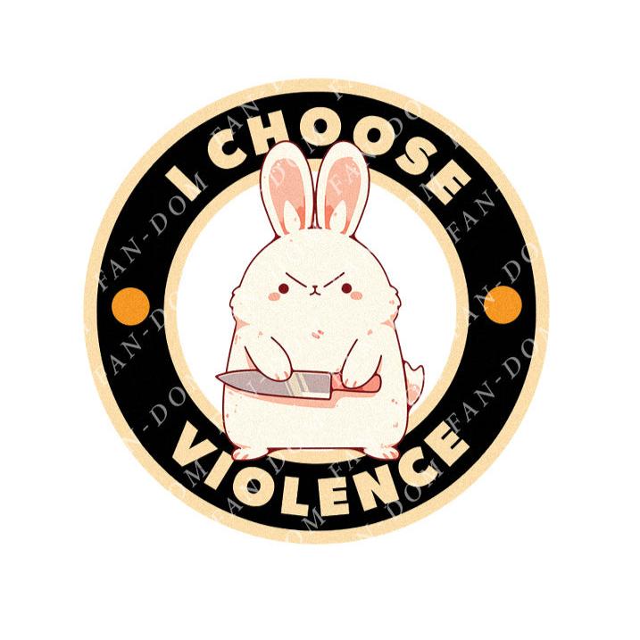 I Choose Violence Badge - Cute Rabbit  Knife | Editable Text - Custom text shirts, totes and bags