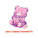 I Have A Bubbly Personality - Cute Bear Boba Tea | Editable Text - Custom text shirts, totes and bags